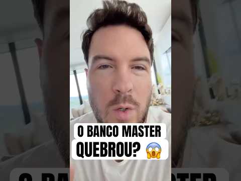 É O FIM DO BANCO MASTER… (Entenda o caso)